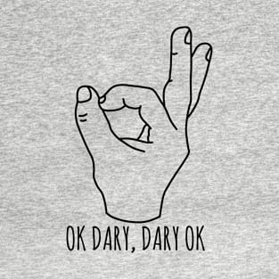 Letterkenny OK dary dary OK T-Shirt